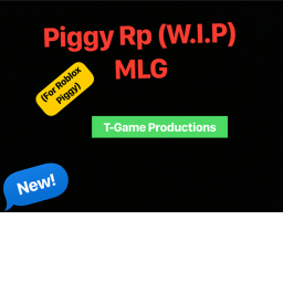 Piggy Rp (MLG) W.I.P (Early Access!)