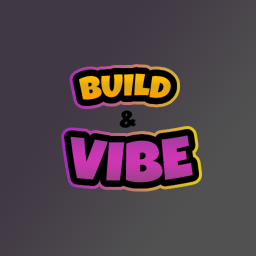 Build & Vibe