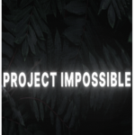 Project Impossible