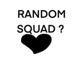 R A N D O M SQUAD