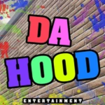Da Hood 2023 Entertainment