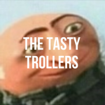 THE TASTY TROLLERS