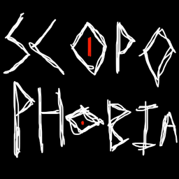 Scopohobia
