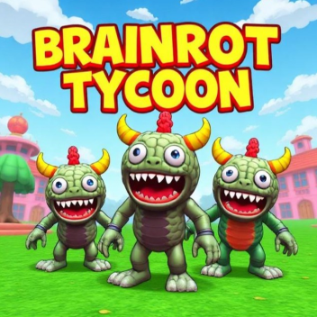 BRAINROT TYCOON