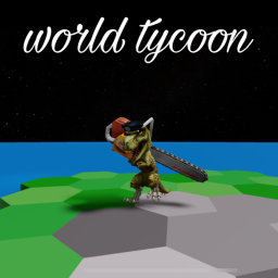 🌎 World Tycoon [7.6.0]