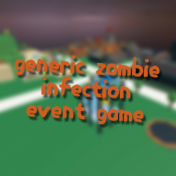 generic zombie infection event game