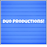 Duo Productions!