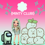 {MINTY CLUB!}