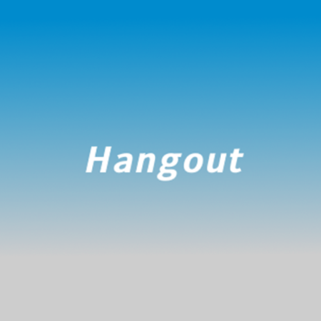 Hangout