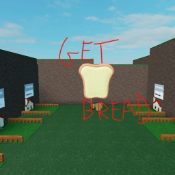 Get Bread Because Mom Said So