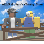 K2WB & Murd's Clothing Store