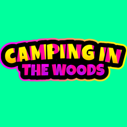 Camping in the Woods (UNFINISHED)