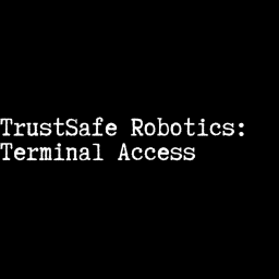 TrustSafe Robotics: Terminal Access