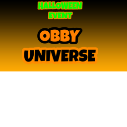[🎃HALLOWEEN🎃] Obby Universe