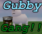 Gubby Gang!!