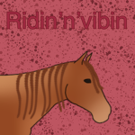 Ridin’ n Vibin’