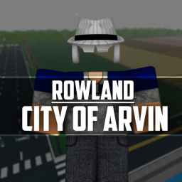 Rowland, City of Arvin. (96% DONE)