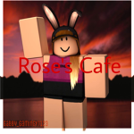 Rose's Cafe!