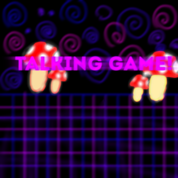 Talking game![NEW!!!]