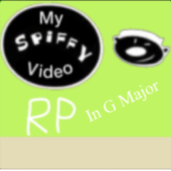 My Spiffy video RP in G Major