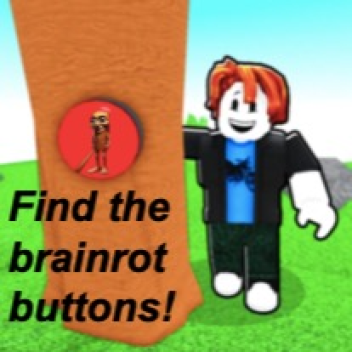 Find the Brainrot buttons