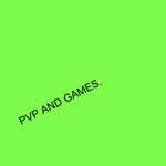 Games and PVP