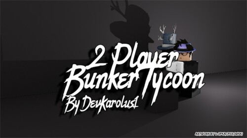 2 Player Bunker Tycoon