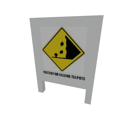 Watch for falling teapots