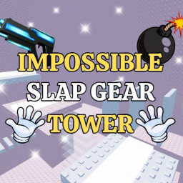 😈IMPOSSIBLE SLAP GEAR TOWER😈 [ New ]