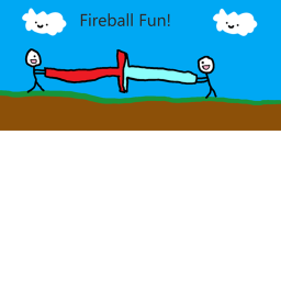 Fireball Fun! *UPDATE*