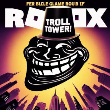 TROLL TOWER!