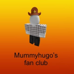 Mummy Hugo Fan Club!