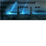 Awesome and epic ones HIGHRANKS
