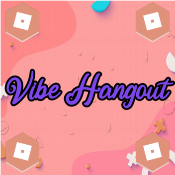 VIbe Hangout