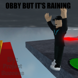 Obby but it's raining! WORK IN PROGRESS