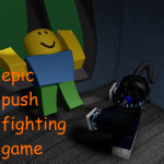 epic push fighting game