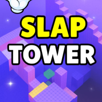 slap tower!!!!!!