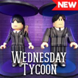 Wednesday Tycoon