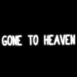 Gone To Heaven