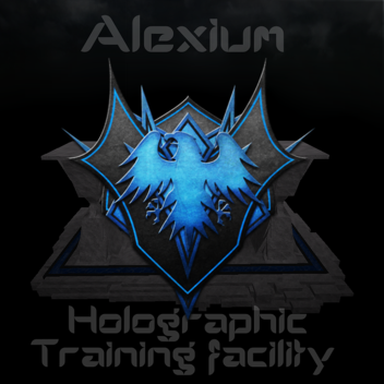 [Alexium] Holographic Training Facility