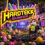 [EASTER] Hardtekk Bunker | You are the DJ!