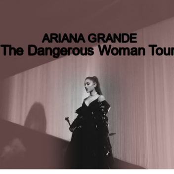 The Dangerous Woman Tour