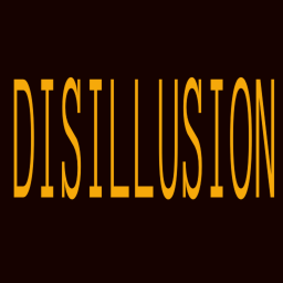 DISILLUSION
