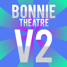 Bonnie Theatre! V2