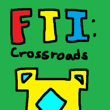 FTI: Crossroads