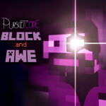 [BLOCK AND AWE] PURSUITCORE