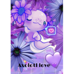 •Axolotl’s•