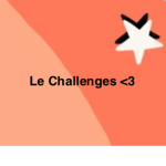 Le Challenges <3