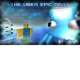 THE UBER EPIC OBBY !