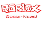 ROBLOX Gossip News!